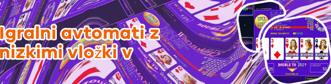 Poker avtomati z nizkimi vložki za resničen denar